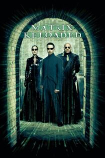 دانلود فیلم The Matrix Reloaded 2003